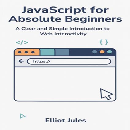 JavaScript for Absolute Beginners