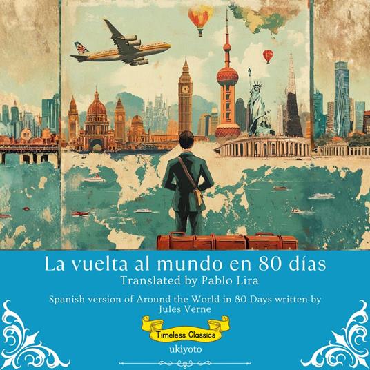 La vuelta al mundo en 80 días | Spanish Version of Around the World in 80 Days