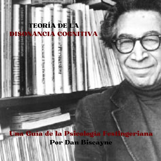 Teoría de la Disonancia Cognitiva