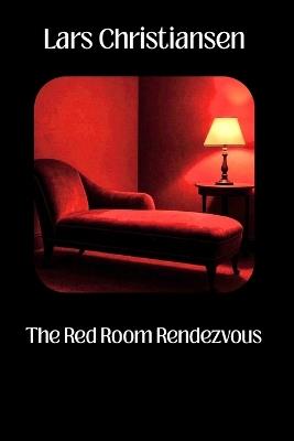 The Red Room Rendezvous - Lars Christiansen - cover