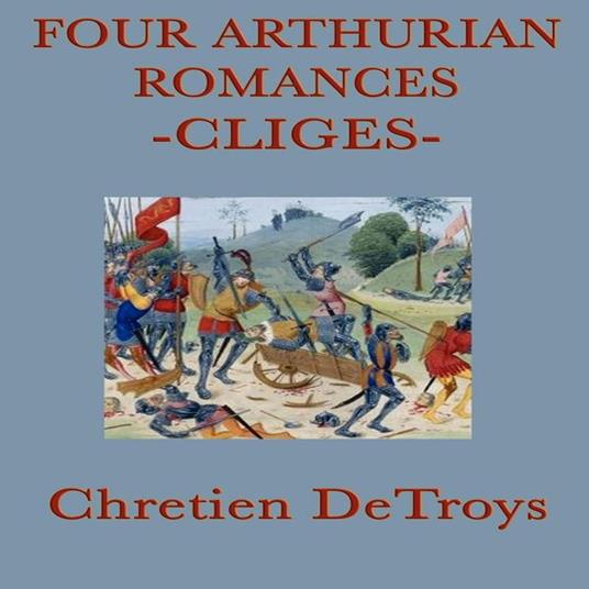 Four Arthurian Romances- Cliges