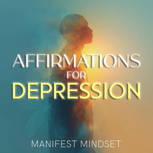 Affirmations for Depression