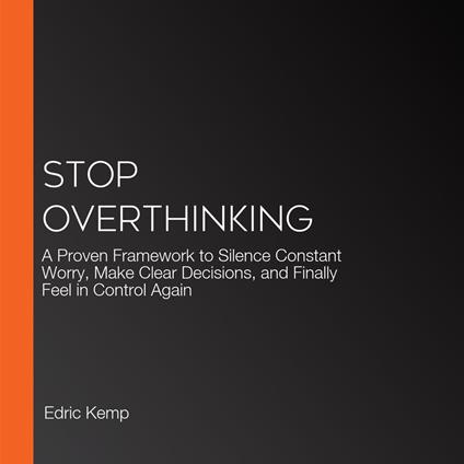Stop Overthinking
