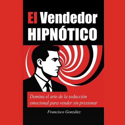El Vendedor Hipnótico