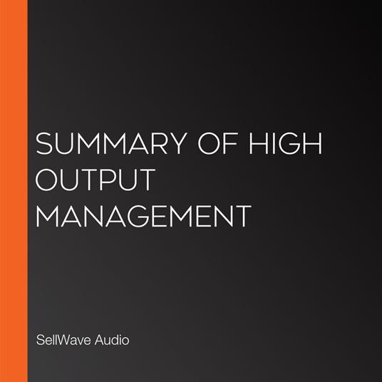 Summary of High Output Management