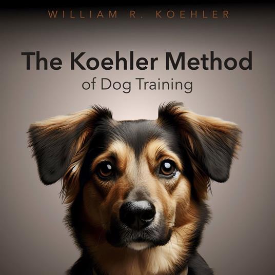 Koehler Method of Dog Training, The