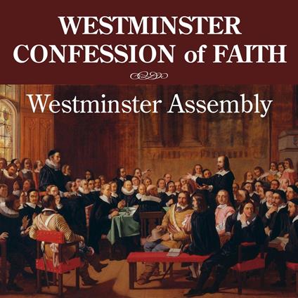 Westminster Confession of Faith