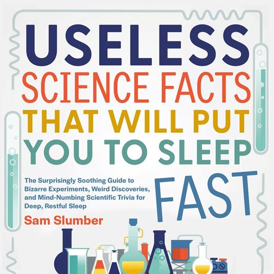 Useless Science Facts That Will Put You to Sleep Fast