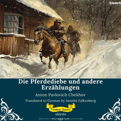 Die Pferdediebe und andere Erzählungen | German Translation of The Horse-Stealers and Other Stories