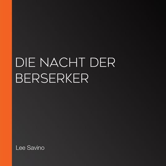 Die Nacht der Berserker