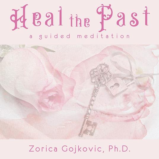 Heal the Past