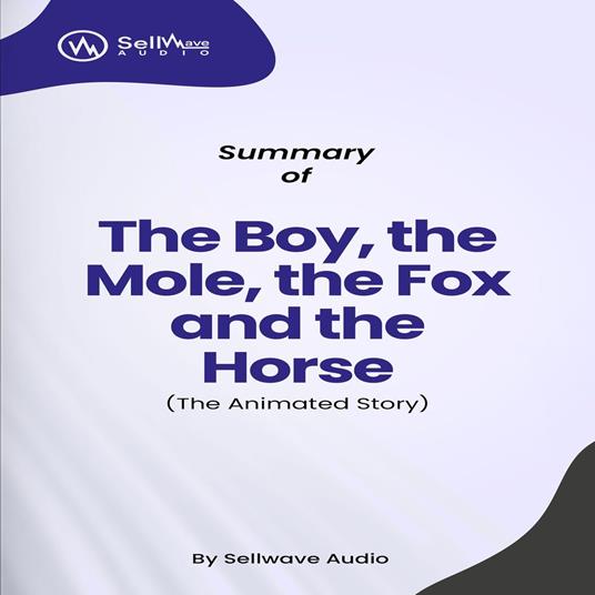 Summary of The Boy, the Mole, the Fox and the Horse