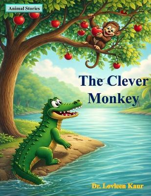 The Clever Monkey - Lovleen Kaur - cover