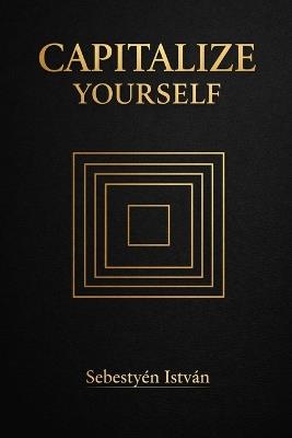 Capitalize Yourself - Sebestyén István - cover
