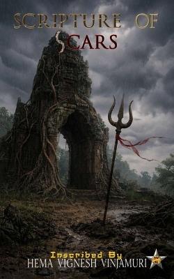 Scripture of Scars - Hema Vignesh Vinjamuri - cover