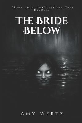 The Bride Below - Amy Wertz - cover