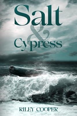 Salt & Cypress - Riley Cooper - cover