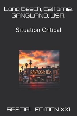 Long Beach, California. GANGLAND, USA.: Situation Critical - William Dart - cover