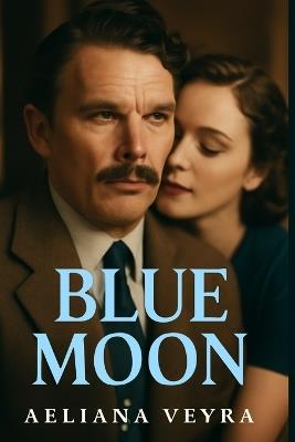 Blue Moon: Unveiling the Tragic Genius of Lorenz Hart - A Cinematic Journey Through the Life, Music, and Legacy of a Broadway Legend - Aeliana Veyra - cover