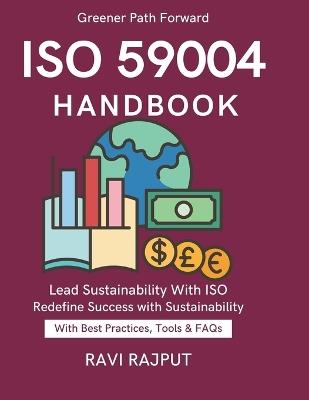 ISO 59004 Handbook: Practical Adoption Strategies Standards for Green Growth Circular Economy Beyond Basics Global ISO Sustainability Guide Greener Future with Compliance - Ravi Rajput - cover