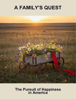 A Family'S Quest: The Pursuit Of Happiness In America - Derrick Kramer - cover