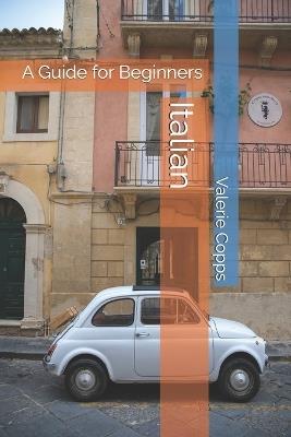 Italian: A Guide for Beginners - Valerie Copps - cover