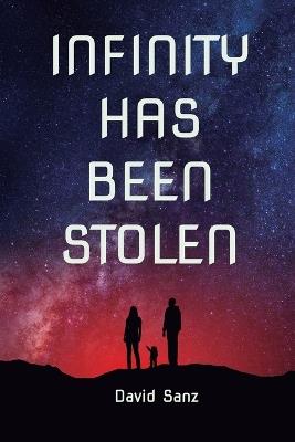 Infinity Has Been Stolen - David Sanz - cover