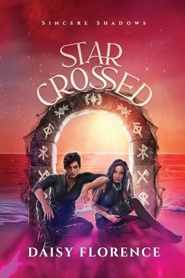 Star Crossed: Sincere Shadows, Book 3 - Daisy Florence - cover