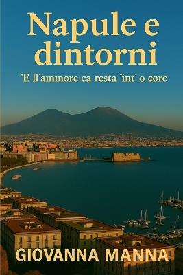 Napule e dintorni: 'E ll'ammore ca resta 'int' 'o core - Giovanna Manna - cover