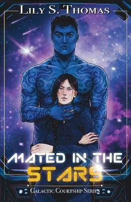 Mated in the Stars: SciFi Alien Romance - Lily Thomas - cover