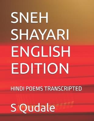 Sneh Shayari English Edition: Hindi Poems Transcripted - S Qudale - cover