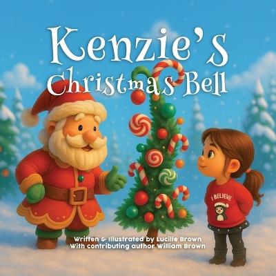Kenzie's Christmas Bell - William Brown,Lucille Brown - cover