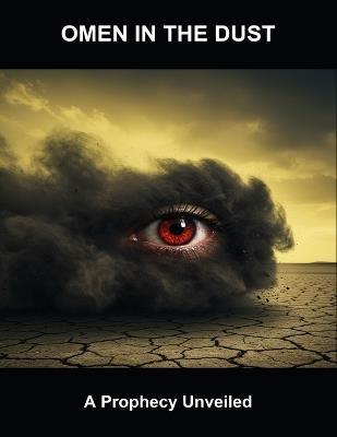 Omen In The Dust: A Prophecy Unveiled - Mandeep Higgins - cover