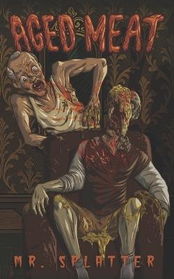 Aged Meat - Splatter - cover
