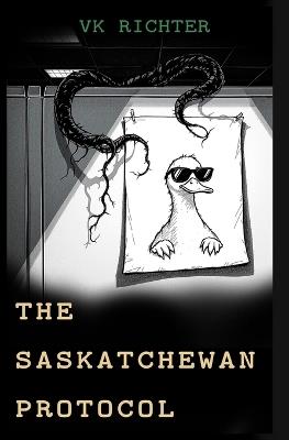 The Saskatchewan Protocol - Vk Richter - cover
