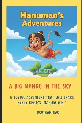 Hanuman and the Big Mango in the Sky - Goutham Rao - cover