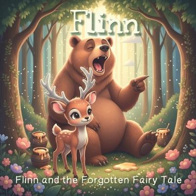 Flinn and the Forgotten Fairy Tale Bedtime Stories Early Readers Ages 2-6: A Soothing Journey to Dreamland - Michel Simonis - cover