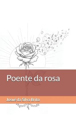 Poente da rosa - Josué Da Silva Brito - cover