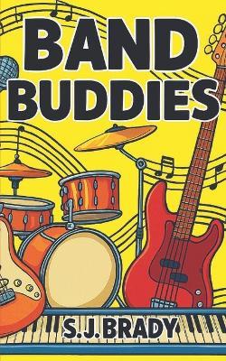 Band Buddies - S J Brady - cover