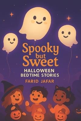 Spooky but Sweet: Halloween Bedtime Stories - Farid Jafar - cover
