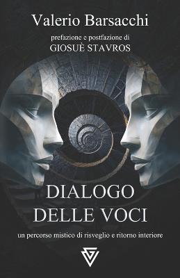 Dialogo delle Voci: Un percorso mistico di risveglio e ritorno interiore - Valerio Barsacchi - cover