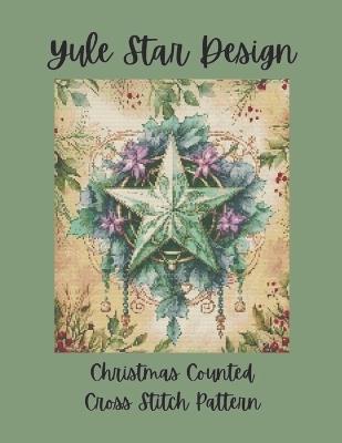 Yule Star Design: Christmas Counted Cross Stitch Pattern - Paper Moon Media - cover