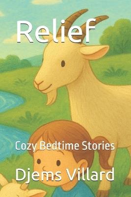 Relief: Cozy Bedtime Stories - Djems Villard - cover