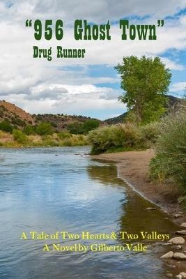"956 Ghost Town" Drug Runner - Gilberto Valle - cover