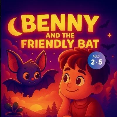 Benny and the Friendly Bat - Bryan Aux,Jerry V,Amar Gandhi - cover