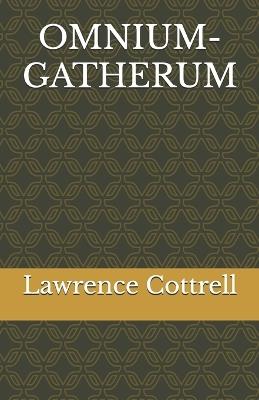 Omnium-Gatherum - Lawrence Cottrell - cover