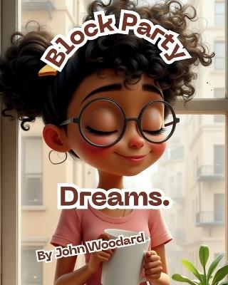 Block Party Dreams.: CitySiblings - John Woodard - cover