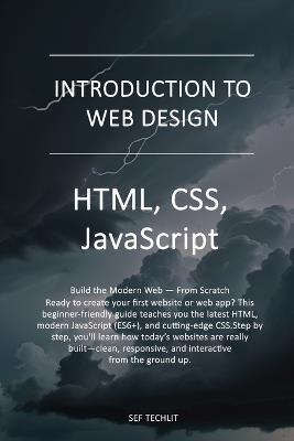 Introduction to Web Design: HTML, JavaScript, CSS - Sef Techlit - cover