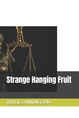 Strange Hanging Fruit - Willie Cunningham - cover