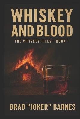 Whiskey and Blood - Brad Joker Barnes - cover